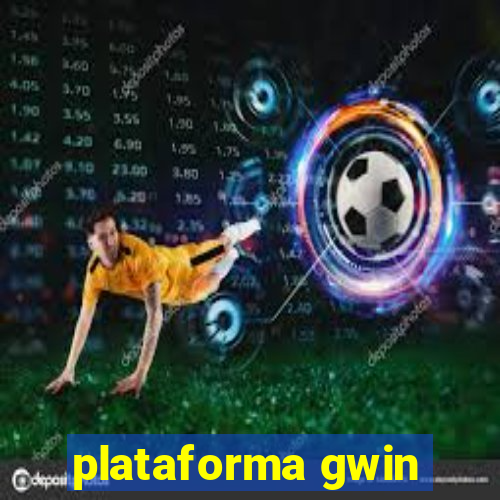 plataforma gwin